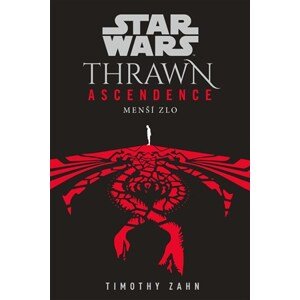 Star Wars - Thrawn Ascendence: Menší zlo | Timothy Zahn, Lubomír Šebesta