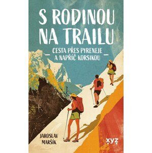 S rodinou na trailu | Jaroslav Maršík