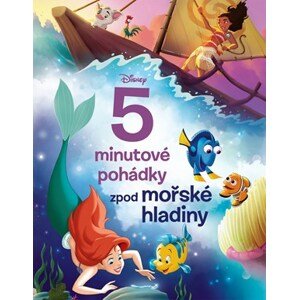 Disney - 5minutové pohádky zpod mořské hladiny | Kolektiv, Petra Vichrová