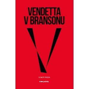 Vendetta v Bransonu | Luboš Hejda