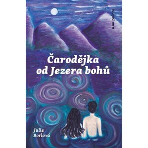 Čarodějka od jezera bohů | Julie Borlová