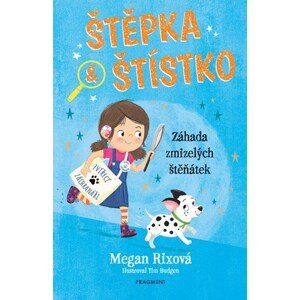 Štěpka a Štístko – Záhada zmizelých štěňátek | Megan Rixová, Tereza Hornová