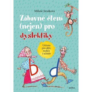 Zábavné čtení (nejen) pro dyslektiky | Aleš Čuma, Miluše Jirušková