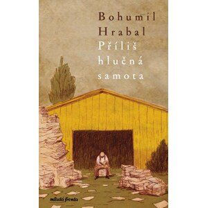 Příliš hlučná samota  | Václav Šlajch, Bohumil Hrabal