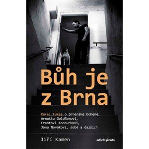 Bůh je z Brna  | Jiří Kamen, Karel Fuksa