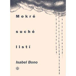 Mokré suché listí | Jana Pokojová, Karolina Žitná, Isabel Bono