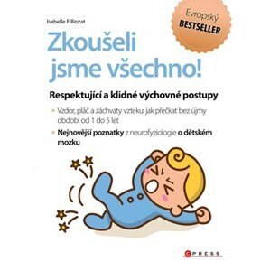 Zkoušeli jsme všechno! | Isabelle Filliozat, Ester Kukrálová