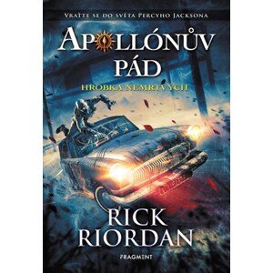 Apollónův pád - Hrobka nemrtvých | Dana Chodilová, Rick Riordan, Max Meinzold