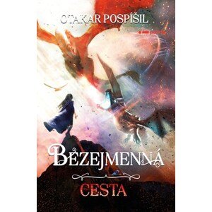 Bezejmenná: Cesta | Otakar Pospíšil