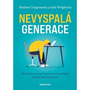 Nevyspalá generace  | Tomáš Bíla, Heather Turgeon, Julie Wright