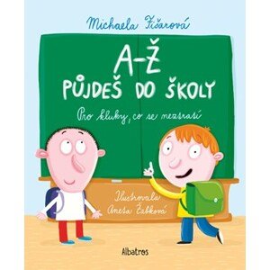 A-Ž půjdeš do školy: Pro kluky, co se neztratí | Michaela Fišarová, Aneta Žabková