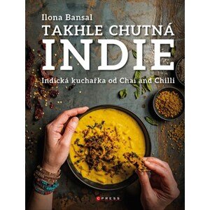 Takhle chutná Indie | Ilona Bansal