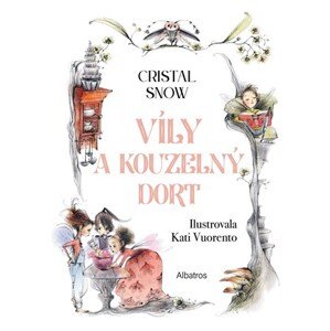 Víly a kouzelný dort | Lenka Fárová, Cristal Snow, Kati Vuorento