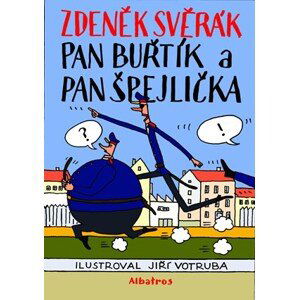 Pan Buřtík a pan Špejlička | Zdeněk Svěrák, Jiří Votruba