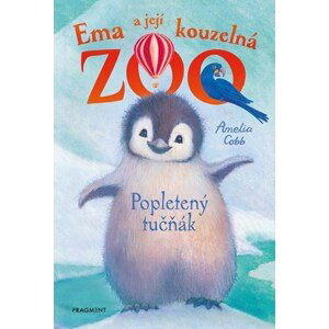 Ema a její kouzelná zoo - Popletený tučňák | Eva Brožová, Amelia Cobb