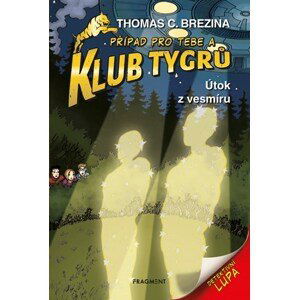 Klub Tygrů - Útok z vesmíru | Thomas Brezina, Dagmar Steidlová