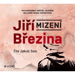 Mizení (audiokniha) | Jiří Březina, Jakub Saic