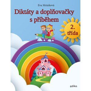 Diktáty a doplňovačky, 2. třída | Eva Mrázková