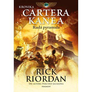 Kronika Cartera Kanea - Rudá pyramida | Dana Chodilová, Rick Riordan, John Rocco