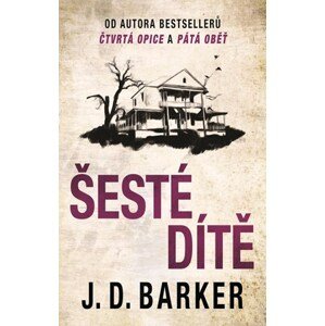 Šesté dítě | J.D. Barker, Jan Netolička