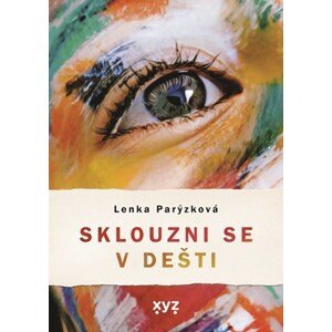 Sklouzni se v dešti | Lenka Parýzková