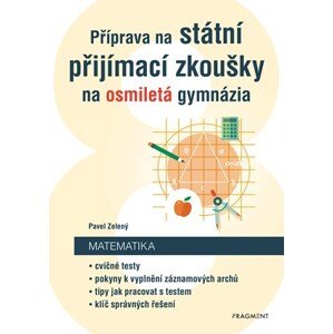 Příprava na státní přijímací zkoušky na osmiletá gymnázia - Matematika  | Pavel Zelený