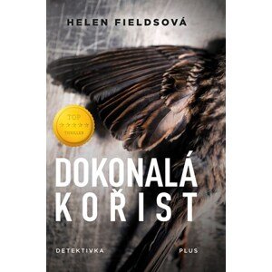 Dokonalá kořist | Tereza Králová, Helen Fieldsová, Nela Knapová