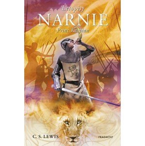 NARNIE – Princ Kaspian | Veronika Volhejnová, C. S. Lewis, C. S. Lewis