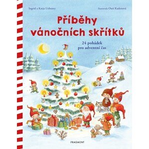 Příběhy vánočních skřítků | Outi Kadenová, Tomáš Kurka, Ingrid Uebeová, Katja Uebeová