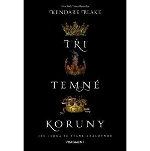 Tři temné koruny | Alžběta Kalinová, Kendare Blake