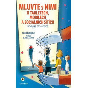 Mluvte s nimi o tabletech, mobilech a sociálních sítích | Alicia Banderas, Claudia Ranucci, Eva Šašková