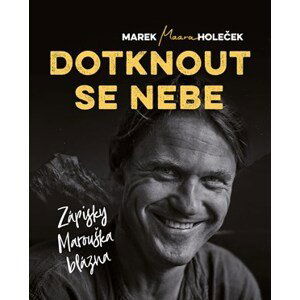 Dotknout se nebe | Marek Holeček