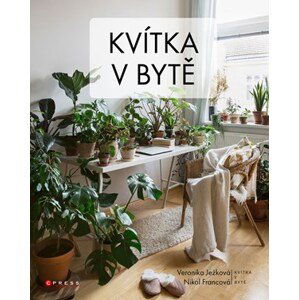 Kvítka v bytě | Veronika Ježková, Nikol Francová