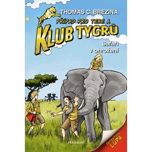 Klub Tygrů – Safari v ohrožení | Thomas Brezina, Dagmar Steidlová