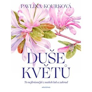 Duše květů | Pavlína Kourková, Pavlína Kourková