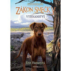 Zákon smečky: Soumrak (5) - Vyhnanství | Erin Hunterová, Matěj Čuchna