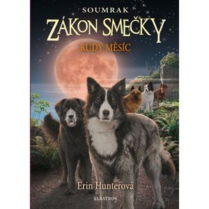 Zákon smečky: Soumrak (4) - Rudý měsíc | Erin Hunterová, Matěj Čuchna