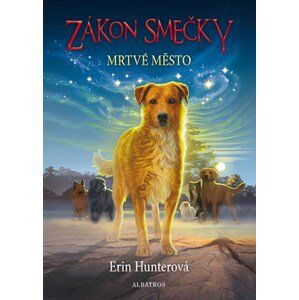 Zákon smečky  (1) - Mrtvé město | Mirka Kopicová, Erin Hunterová