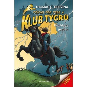 Klub Tygrů - Bezhlavý jezdec | Thomas Brezina, Dagmar Steidlová