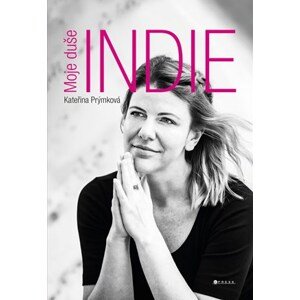 Moje duše Indie | Kateřina Prýmková