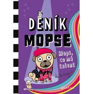 Deník mopse: Mops, co má talent | Šárka Krejčová, Kyla May