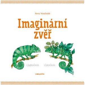 Imaginární zvěř | Anna Vosolsobě