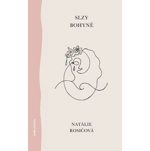 Slzy bohyně | Natálie Rosičová