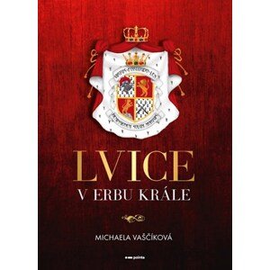 Lvice v erbu krále | Michaela Vaščíková