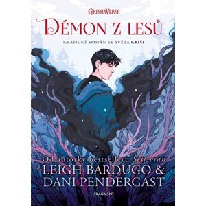 Démon z lesů | Dana Chodilová, Leigh Bardugo, Dani Pendergast