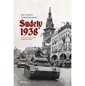 Sudety 1938 | Jan Lakosil, Tomáš Svoboda