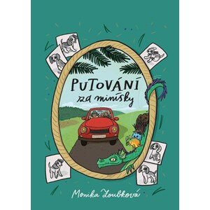 Putování za minísky | Monika Zoubková, Renáta Tšponová