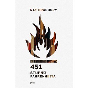 451 stupňů Fahrenheita | Josef Škvorecký, Jarmila Emmerová, Milan Malík, Ray Bradbury