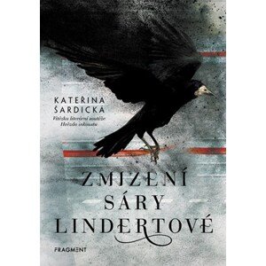 Zmizení Sáry Lindertové | Kateřina Šardická