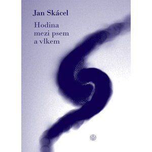 Hodina mezi psem a vlkem | Jan Skácel, Helena Konstantinová